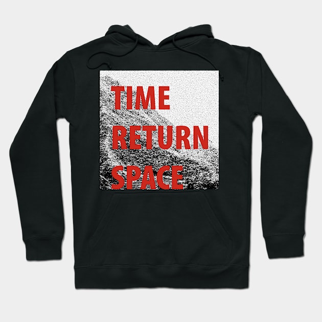 TIME/RETURN/SPACE Hoodie by darkim